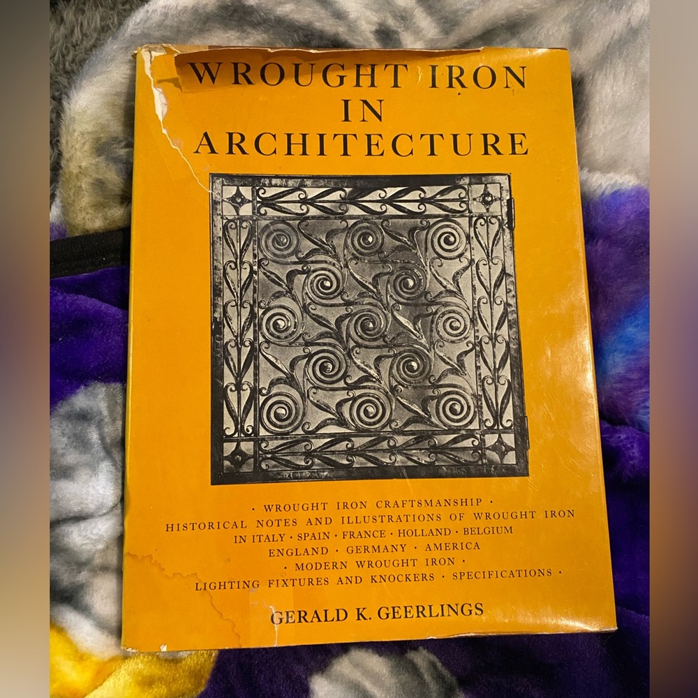 Vintage, Wrought Iron In Architecture, Hard Cover, By Gerald K. Geerlings